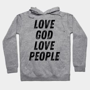 Love God Love People Christian Quote Hoodie